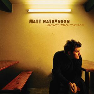Matt Nathanson Beneath These Fireworks, 2003