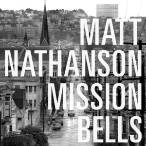 Matt Nathanson Mission Bells, 1800