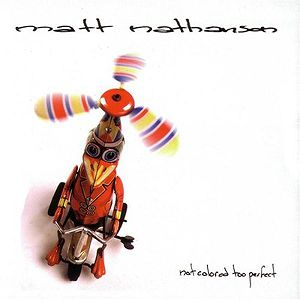 Album Matt Nathanson - Not Colored Too Perfect