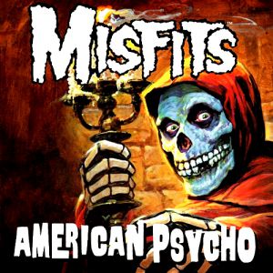 Album The Misfits - American Psycho