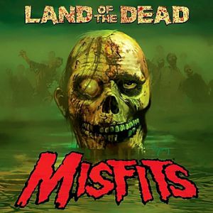 Album The Misfits - Land of the Dead