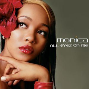 Album Monica - All Eyez on Me