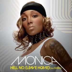 Album Monica - Hell No (Leave Home)