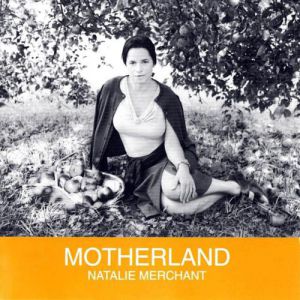 Album Natalie Merchant - Motherland