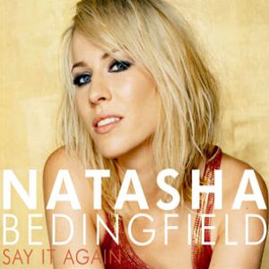 Natasha Bedingfield : Say It Again