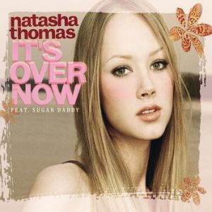 Natasha Thomas It's Over Now, 2004