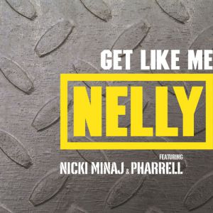 Album Nelly - Get Like Me