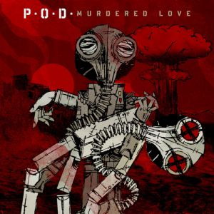 Album P.o.d. - Murdered Love