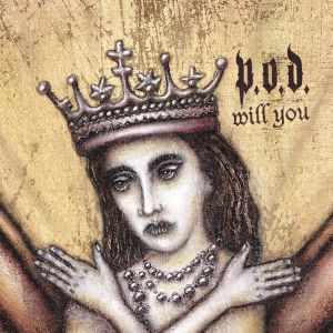 Album P.o.d. - Will You