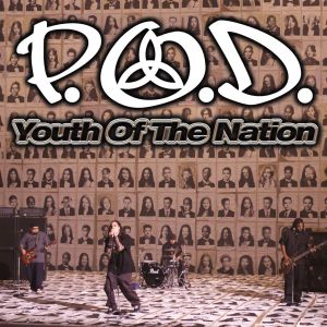 P.o.d. Youth of the Nation, 2001