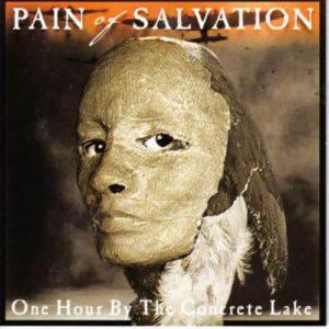 Pain Of Salvation One Hour by the Concrete Lake, 1998