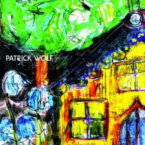 Album Patrick Wolf - Bluebells