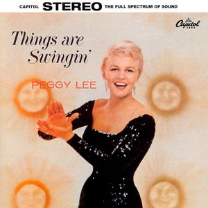 Peggy Lee : Things Are Swingin'