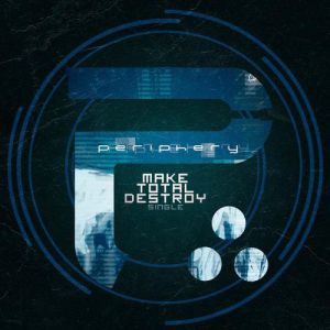 Album Periphery - Make Total Destroy