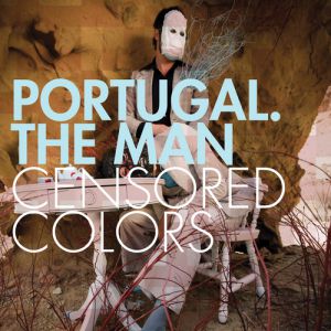 Album Portugal. The Man - Censored Colors