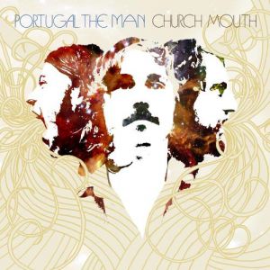 Album Portugal. The Man - Church Mouth