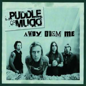 Album Puddle of Mudd - Away from Me