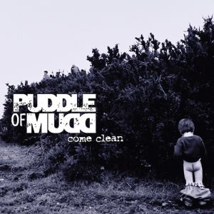 Album Come Clean - Puddle of Mudd