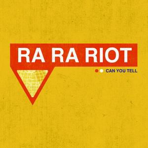 Ra Ra Riot Can You Tell, 2009