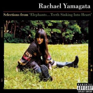 Album Rachael Yamagata - Elephants...Teeth Sinking Into Heart