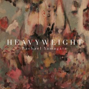 Album Rachael Yamagata - Heavyweight