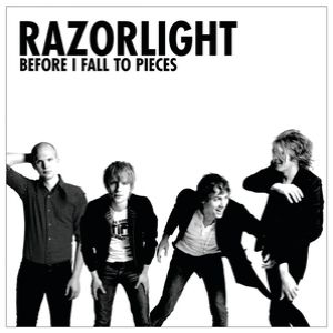 Razorlight Before I Fall to Pieces, 2006