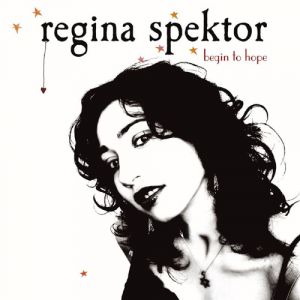 Album Regina Spektor - Begin to Hope