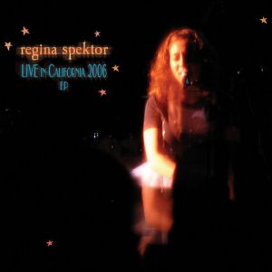 Album Live in California 2006 EP - Regina Spektor