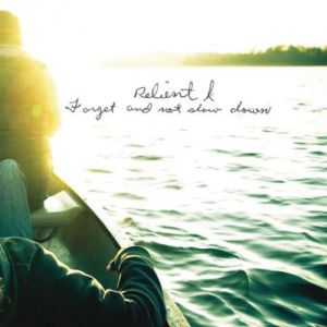 Relient K : Forget and Not Slow Down