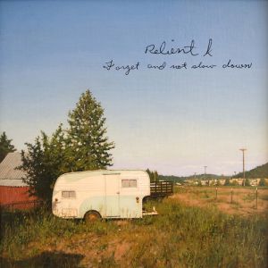 Album Relient K - Forget and Not Slow Down