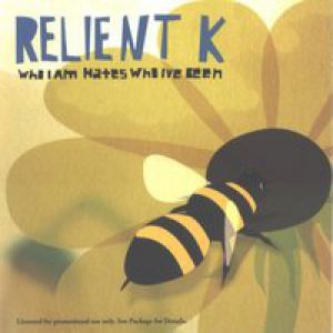 Relient K Who I Am Hates Who I've Been, 2005