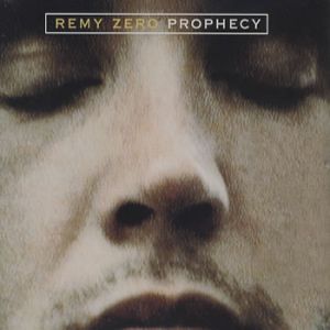 Album Remy Zero - Prophecy