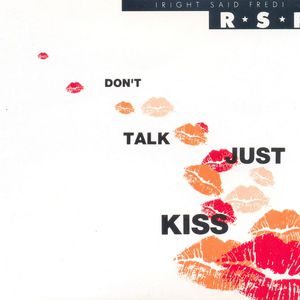 Right Said Fred Don't Talk Just Kiss, 1991