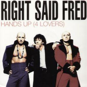 Right Said Fred Hands Up (4 Lovers), 1993