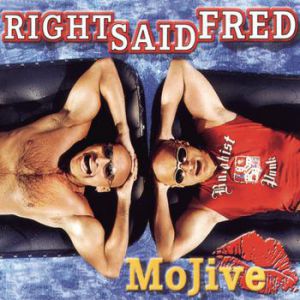 Album Right Said Fred - Mojive