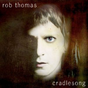 Rob Thomas Cradlesong, 2009