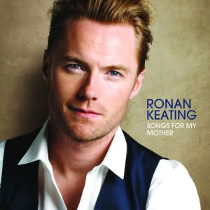 Ronan Keating Songs for My Mother, 2009