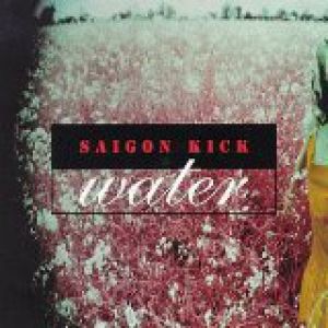 Saigon Kick Water, 1993