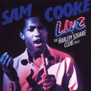 Sam Cooke : Live at the Harlem Square Club, 1963