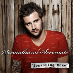 Album Secondhand Serenade - Something More
