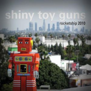 Album Shiny Toy Guns - Rocketship 2010
