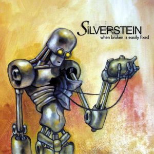 Album Silverstein - When Broken Is Easily Fixed