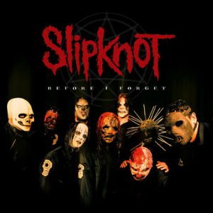 Album Slipknot - Before I Forget