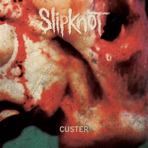Album Slipknot - Custer
