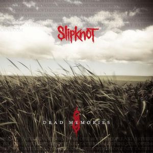 Album Slipknot - Dead Memories