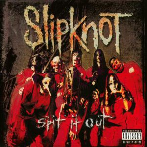 Album Slipknot - Spit It Out