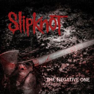 Slipknot : The Negative One