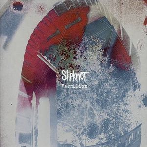 Album Slipknot - Vermilion