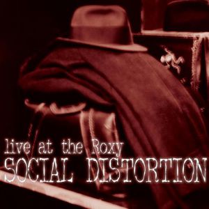 Album Social Distortion - Live at the Roxy
