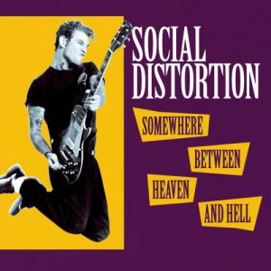 Social Distortion Somewhere Between Heaven and Hell, 1992